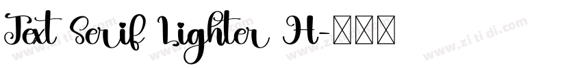 Text Serif Lighter H字体转换